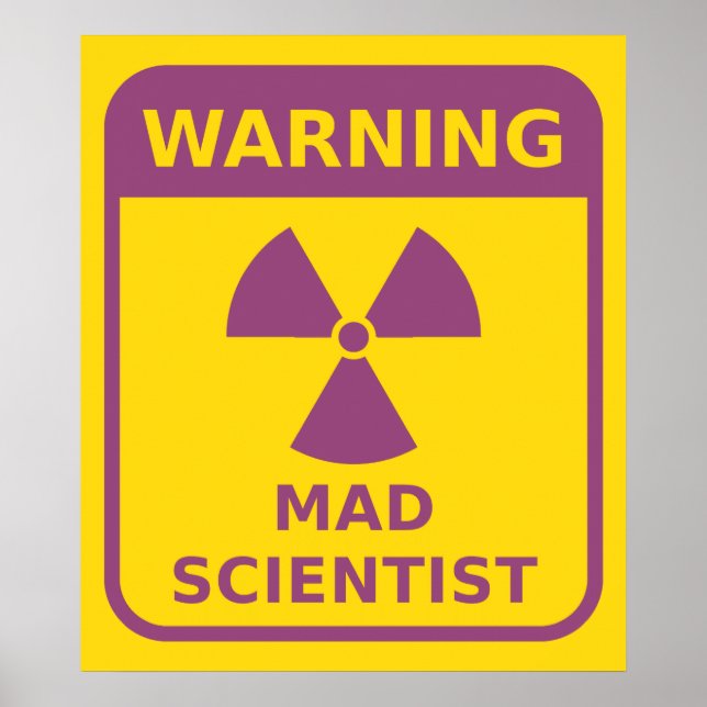 Mad Scientist Warning Poster (Front)