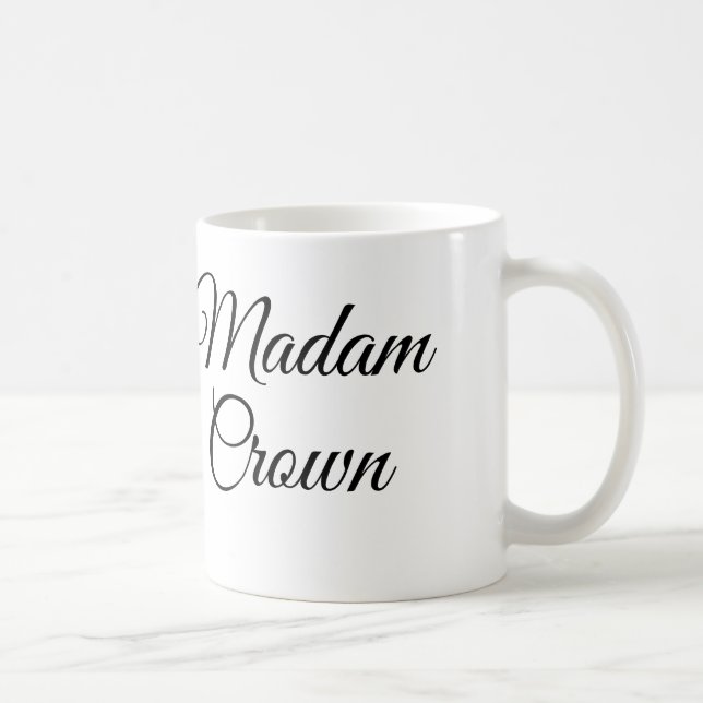 Madam Crown Coffee Mug (Right)