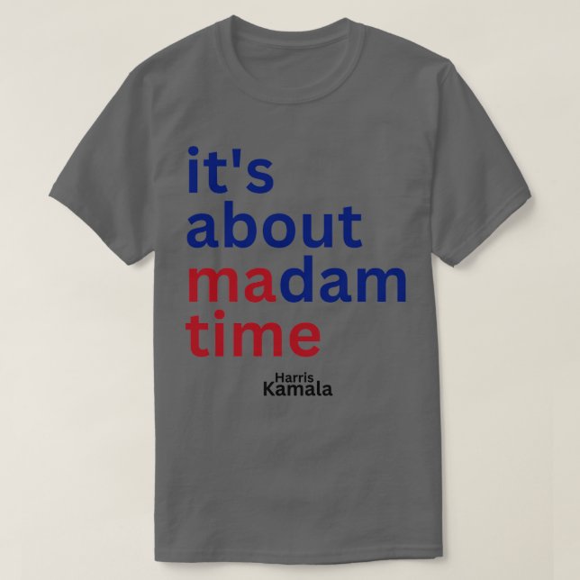 Madam Kamala  2024 For The People for President T-Shirt (Design Front)