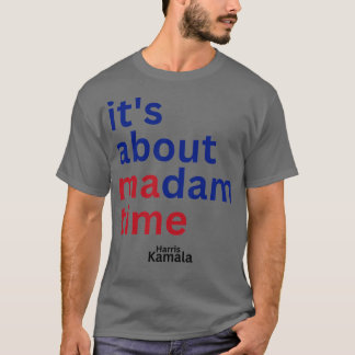 Madam Kamala  2024 For The People for President T-Shirt