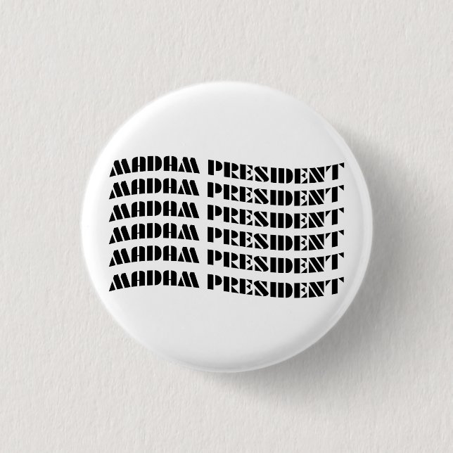 Madam President 3 Cm Round Badge (Front)