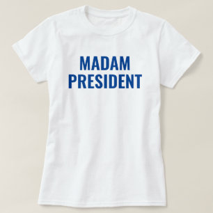Madam President Harris 2024 T-Shirt