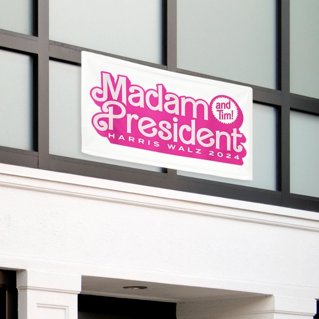 Madam President | Harris Walz Banner (Outside Building)