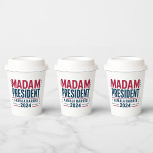 Madam President Kamala Harris 2024 Vote Democrat Paper Cups