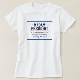 Madam President Kamala Harris Inauguration T-Shirt