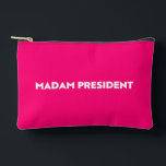 Madam President modern typography hot pink Accessory Pouch<br><div class="desc">Madam President modern typography minimalist hot pink Print Cut Sew Bag, Accessory Pouch, Cosmetic & Toiletry Bag. White bold text on hot pink editable colour background. So you can personalise it and make it unique. Celebrate the president of the nation at the presidential inauguration day. Also, this can be a...</div>