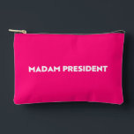 Madam President modern typography hot pink Accessory Pouch<br><div class="desc">Madam President modern typography minimalist hot pink Print Cut Sew Bag, Accessory Pouch, Cosmetic & Toiletry Bag. White bold text on hot pink editable colour background. So you can personalise it and make it unique. Celebrate the president of the nation at the presidential inauguration day. Also, this can be a...</div>