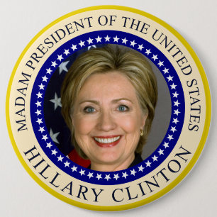 Madam President of United States Hillary Clinton 6 Cm Round Badge