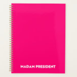 Madam President typography minimalist hot pink Planner<br><div class="desc">Madam President modern typography minimalist white and hot pink Planner. White bold text on hot pink editable colour background. So you can personalise it and make it unique. Celebrate the president of the nation at the presidential inauguration day. Also, this can be a great fun gift to celebrate a woman...</div>