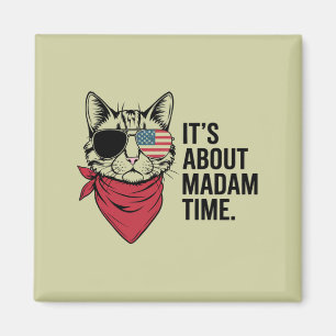 Madam Time President 2024 Kamala Harris DNC Rally Magnet