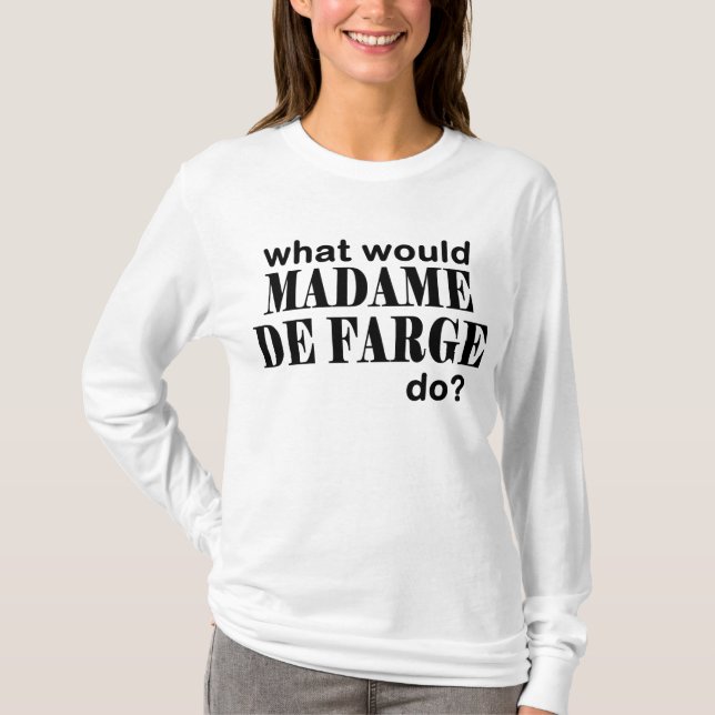 Madame DeFarge T-Shirt (Front)