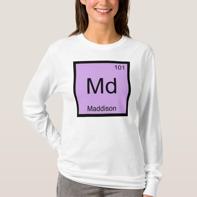 Maddison Name Chemistry Element Periodic Table T-Shirt (Front)