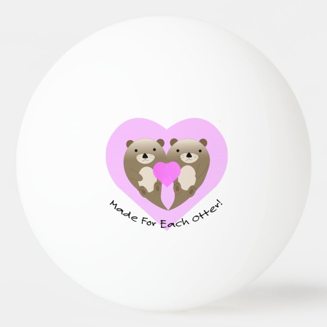 Made for Each Otter Ping Pong Ball (Front)