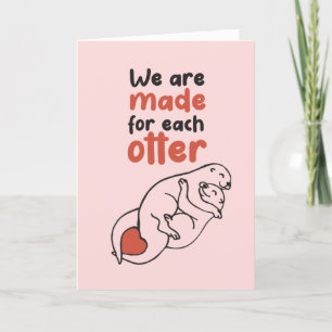 Made for Each Otter Pun Cute Funny Valentine's Day Holiday Card