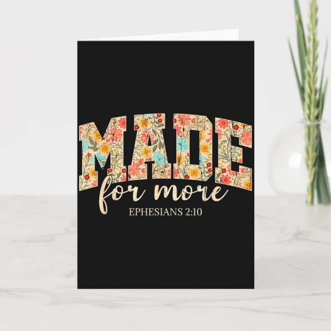 Made For More, Ephesians 2 10 Floral, Christian  Card (Front)