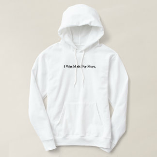 Made for More Hoodie