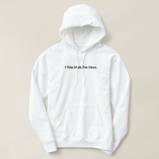 Made for More Hoodie (Design Front)