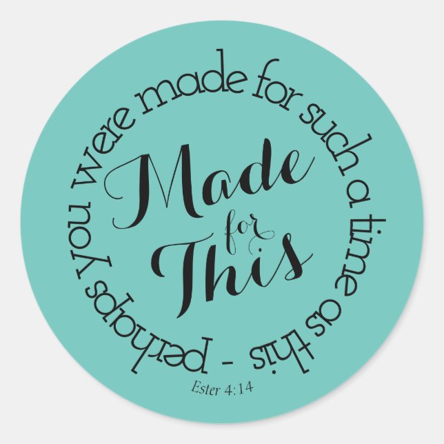 Made for This Classic Round Sticker (Front)