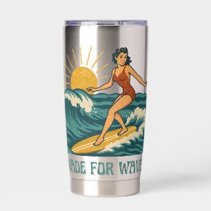 Made For Waves Surfer - Retro Surfing Pin-Up Art Insulated Tumbler
