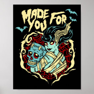 Made For You Zombie Lovers Frankenstein Valentines Poster