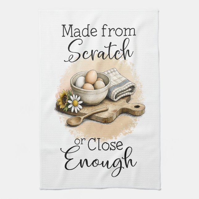 Made From Scratch Or Close Enough Tea Towel (Vertical)