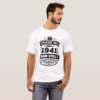 Made In 1941 And Still Awesome T-Shirt