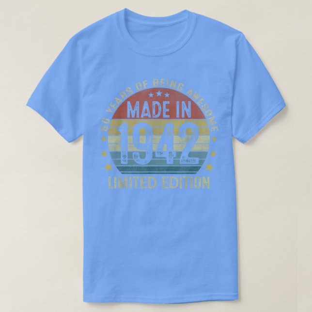 Made In 1942 Limited Edition 80 Year Old Gifts 80t T-Shirt (Design Front)