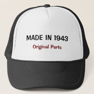 Made in 1943, Original Parts Trucker Hat