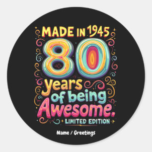 Made in 1945, 80 Years of Being Awesome  Classic Round Sticker