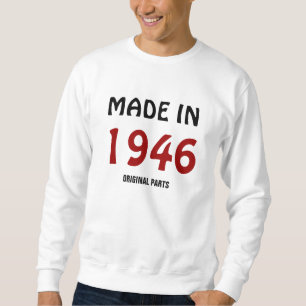"Made in 1946, Original Parts" t-shirt template Sweatshirt