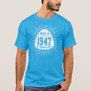 Made In 1947 All Original Parts T-Shirt