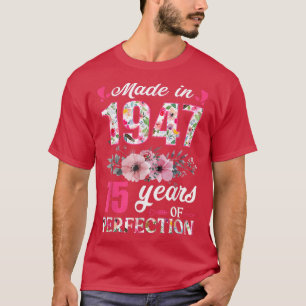 Made In 1947 Floral 75 Year Old 75th Birthday Gift T-Shirt