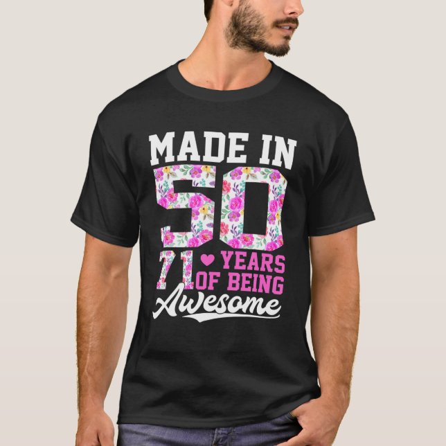 Made In 1950 Flowers Cute 71St Birthday Women 71 Y T-Shirt (Front)