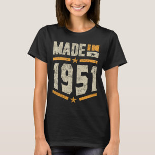 Made In 1951 Birthday Gift T-Shirt