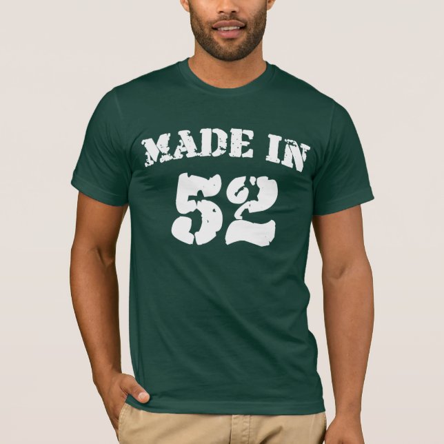 Made In 1952 Shirt (Front)