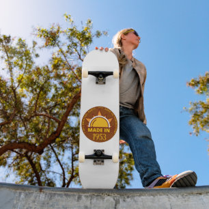 MADE IN 1953 funny birthday gift Skateboard