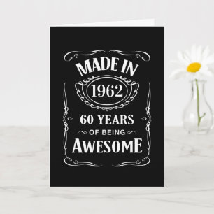 Made in 1962 60 years of being awesome 2022 bday card