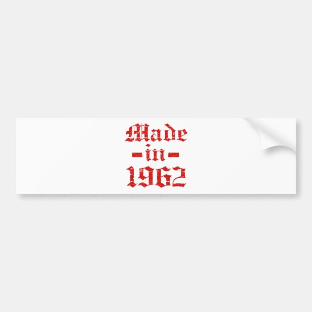 Made in 1962 designs bumper sticker (Front)
