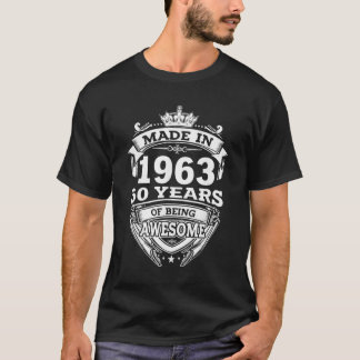 Made In 1963 60 Years Of Being Awesome 60th Birthd T-Shirt
