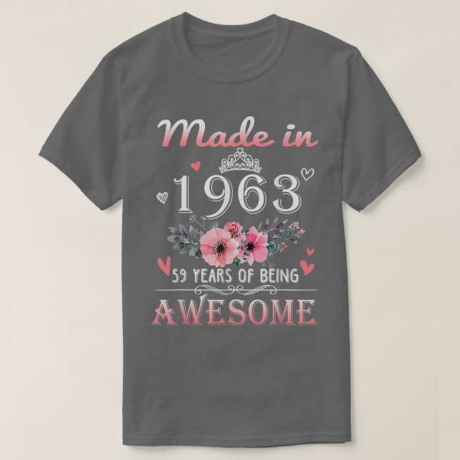 Made In 1963 Floral 59 Year Old 59th Birthday Gift T-Shirt (Design Front)