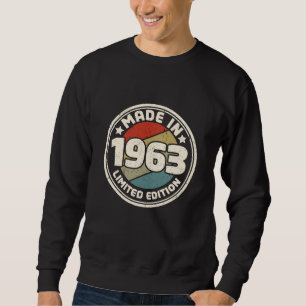 Made In 1963th Limited Edition Vintage Sweatshirt