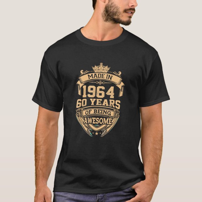 Made In 1964 60 Years Of Being Awesome 60th T-Shirt (Front)
