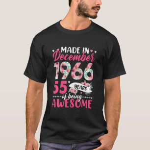 Made In 1966 December Birthday 55 Years Of Being A T-Shirt