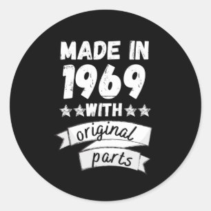 made in 1969 with original parts, classic round sticker