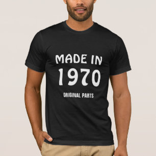 "Made in 1970, Original Parts" T-Shirt