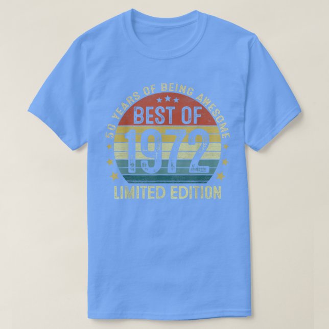 Made In 1972 Limited Edition 50 Year Old Gifts 50t T-Shirt (Design Front)