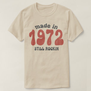 Made in 1972 still rocking vintage numbers  T-Shirt