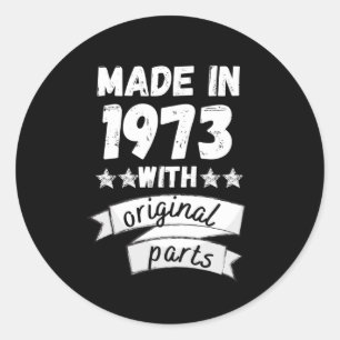made in 1973 with original parts, classic round sticker