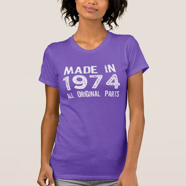 MADE in 1974 All ORIGINAL Parts Tee (Front)