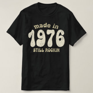 Made in 1976 still rocking vintage numbers  T-Shirt